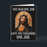 Du Hattest Einen Job Liebe Deinen Nächsten Ein Job Karte<br><div class="desc">Du Hattest Einen Job Liebe Deinen Nächsten Ein Job Jesus Portrait</div>