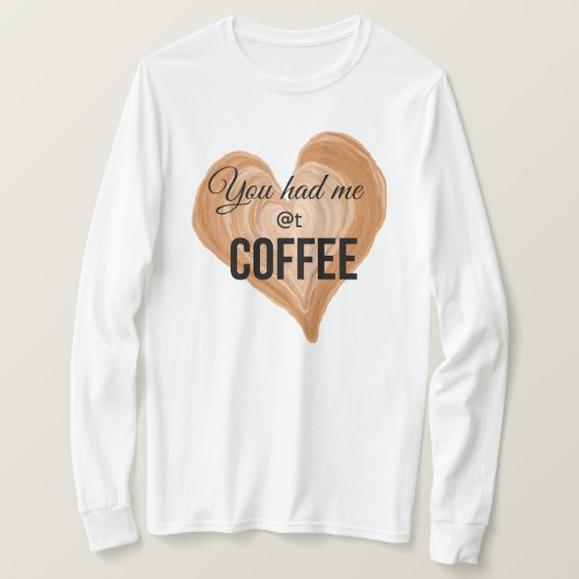 Du hattest mich als Kaffee T-Shirt (Design vorne)
