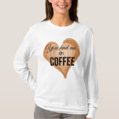 Du hattest mich als Kaffee T-Shirt (Vorderseite)