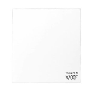 Du hattest mich am Woof Notepad Notizblock
