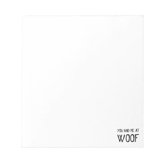 Du hattest mich am Woof Notepad Notizblock (Vorderseite)