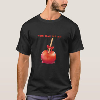 Du hattest mich an der Spitze des feinen Apfels T-Shirt