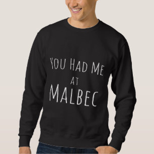 Du hattest mich Angepasst bei Malbec Wine Sweatshirt