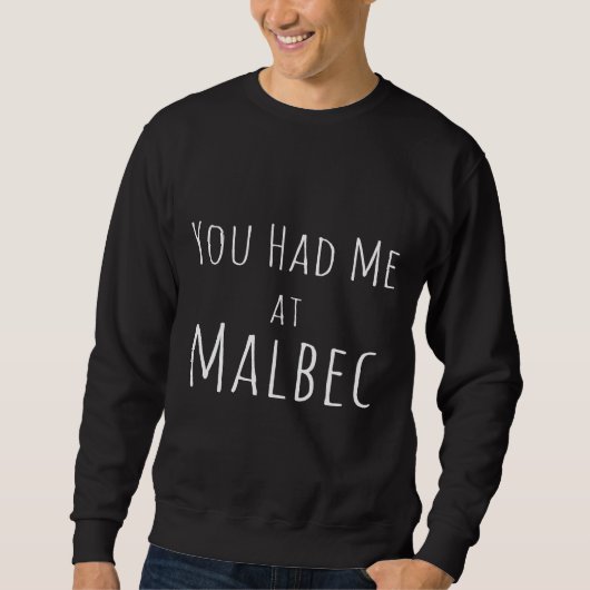 Du hattest mich Angepasst bei Malbec Wine Sweatshirt (Vorderseite)