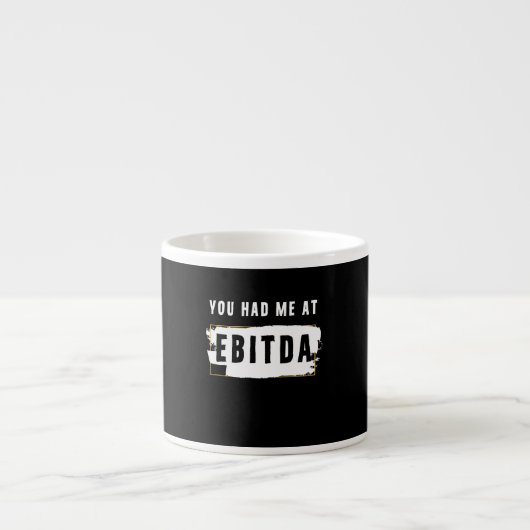 Du hattest mich auf Ebitda Funny Costume Geschenk Espressotasse (Vorderseite)