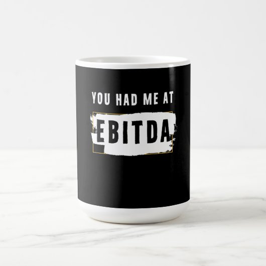 Du hattest mich auf Ebitda Funny Costume Geschenk Kaffeetasse (Mittel)