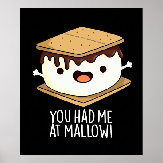 Du hattest mich auf Mallow Funny Smore Pun Dark BG Poster (Vorne)