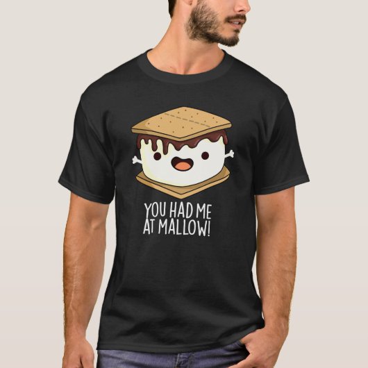 Du hattest mich auf Mallow Funny Smore Pun Dark BG T-Shirt (Vorderseite)