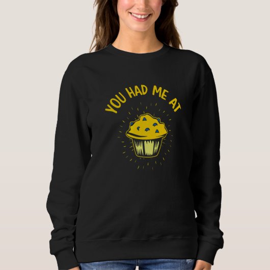 Du hattest mich bei Blaubeermuffins Blaubeere Sweatshirt (Vorderseite)