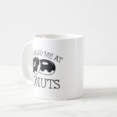 Du hattest mich bei Donuts Kaffeetasse (Vorderseite Links)