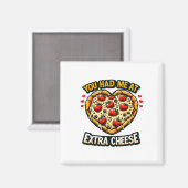 Du hattest mich bei Extra Cheese Funny Valentine P Magnet (Vorderseite/Rückseite)
