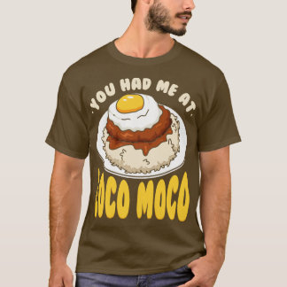 Du hattest mich bei Loco Moco 1 T-Shirt