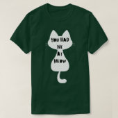 Du hattest mich bei Meow Funny Cat Lover Design 1 T-Shirt (Design vorne)