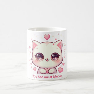 Du hattest mich bei Meow Tasse Niedlich Kawaii Cat