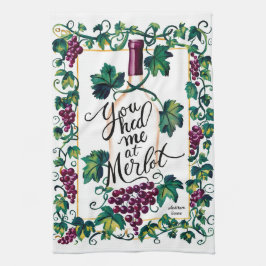 Du hattest mich bei Merlot Custom Wine Geschirrtuch