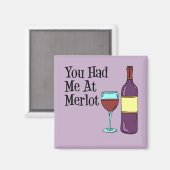 Du hattest mich bei Merlot Funny Cartoon Wine Magnet (Vorderseite/Rückseite)