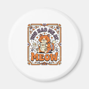 Du hattest mich bei Miau Katze Valentinstag Liebe Magnet