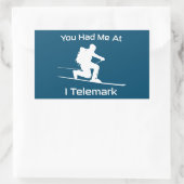 Du hattest mich bei mir im Telemark Ski Rechteckiger Aufkleber (Tasche)