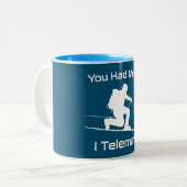 Du hattest mich bei mir im Telemark Ski Zweifarbige Tasse (Vorderseite Links)