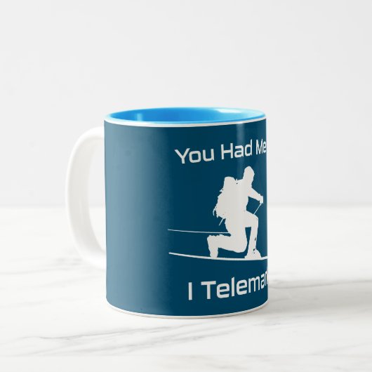 Du hattest mich bei mir im Telemark Ski Zweifarbige Tasse (Vorderseite Links)