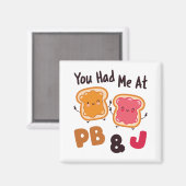 Du hattest mich bei PB&J Peanut Butter und Jelly Magnet (Vorderseite/Rückseite)