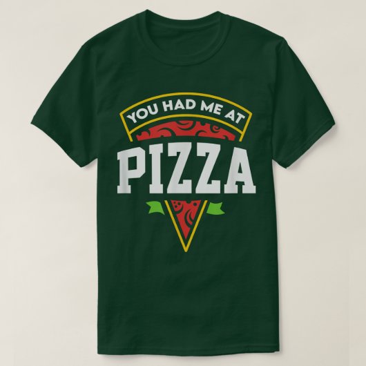 Du hattest mich bei Pizza 38216191 T-Shirt (Design vorne)
