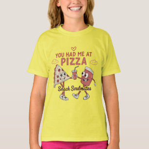 Du hattest mich bei Pizza - Niedlich Snack Soulmat T-Shirt