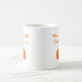 Du hattest mich bei Pumpkin Gewürz Kaffeetasse (Mittel)
