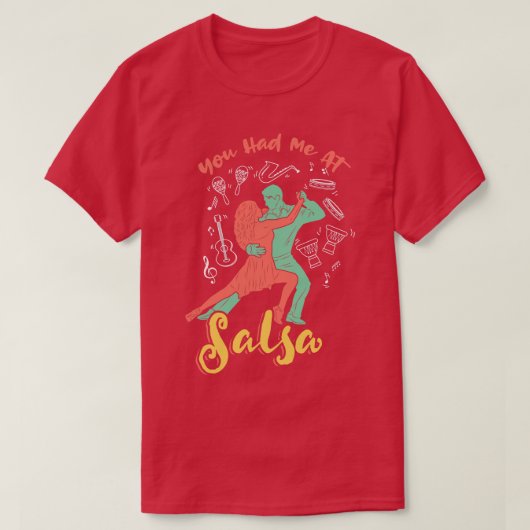 Du hattest mich bei Salsa Dance T-Shirt (Design vorne)