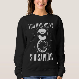 Du hattest mich bei Sousaphone Tuba Instrument App Sweatshirt