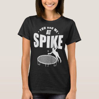 Du hattest mich bei Spike Roundball Ball Sports Ra T-Shirt