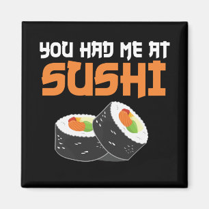 Du hattest mich bei Sushi - Sushi Liebhabern Magnet