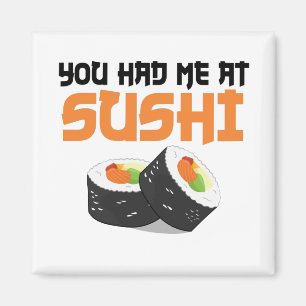 Du hattest mich bei Sushi - Sushi Liebhabern Magnet