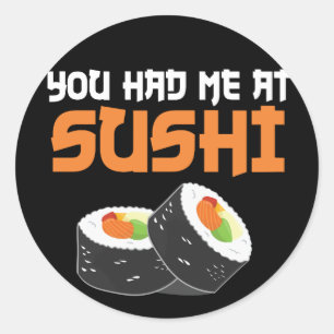 Du hattest mich bei Sushi - Sushi Liebhabern Runder Aufkleber