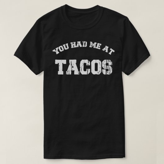 Du hattest mich bei Tacos Retro Tacos Funny Text D T-Shirt (Design vorne)