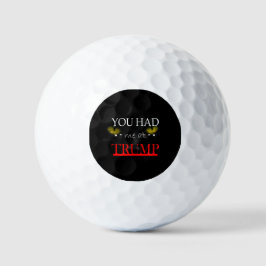 Du hattest mich bei Trump Golfball