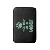 Du hattest mich bei Woof Woof Badematte (Vorderseite Vertikal)