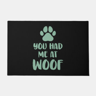 Du hattest mich bei Woof Woof Fußmatte