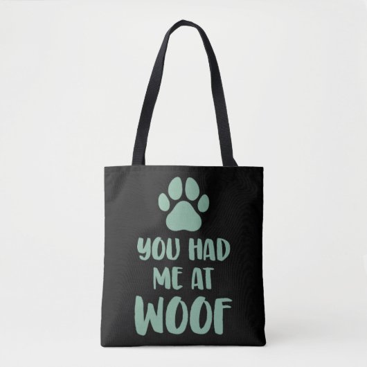 Du hattest mich bei Woof Woof Tasche (Vorderseite)