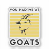 Du hattest mich bei Ziegen Aufkleber (Vorderseite)