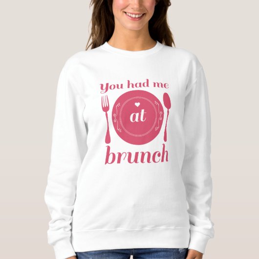 Du hattest mich beim Brunch Sweatshirt (Vorderseite)