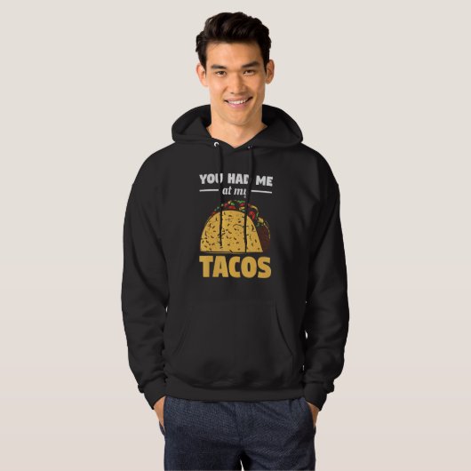 Du hattest mich für einen Taco bei mir. Hoodie (Vorne ganz)