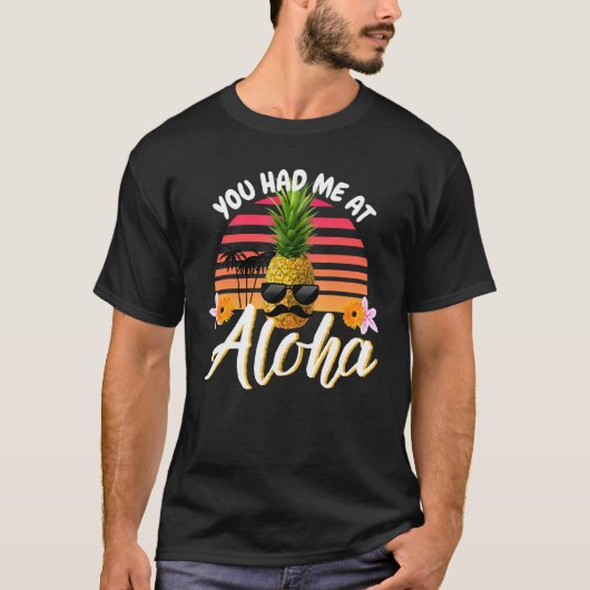 Du hattest mich im Aloha Quote T-Shirt (Vorderseite)