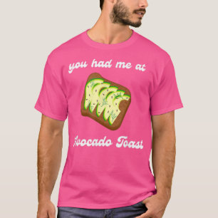 Du hattest mich im Avocado Toast Brunch Vegan T-Shirt