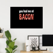 Du hattest mich im Bacon Funny Bacon Lover Poster (Heimbüro)