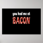 Du hattest mich im Bacon Funny Bacon Lover Poster (Vorne)