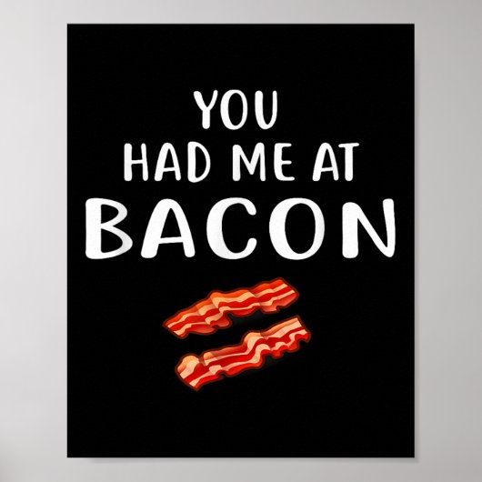 Du hattest mich im Bacon Shirt Bacon Bekleidung Fu Poster (Vorne)