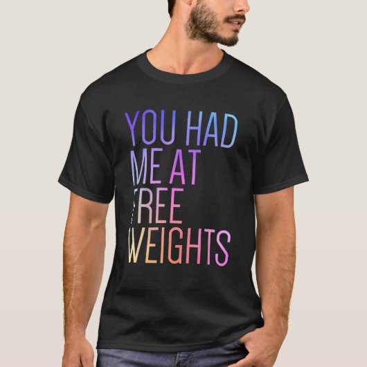 Du hattest mich im gratis Weight Gym Rat Fitness G T-Shirt (Vorderseite)