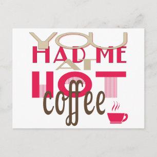 Du hattest mich im heißen Kaffee Postkarte