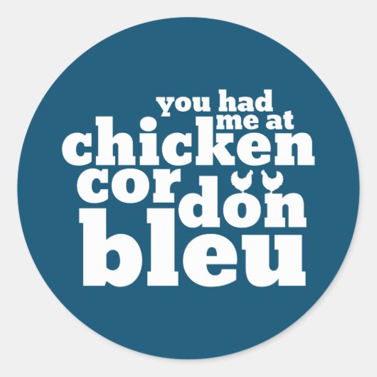 Du hattest mich im Hühnchen Cordon Bleu Funny Food Runder Aufkleber (Vorderseite)